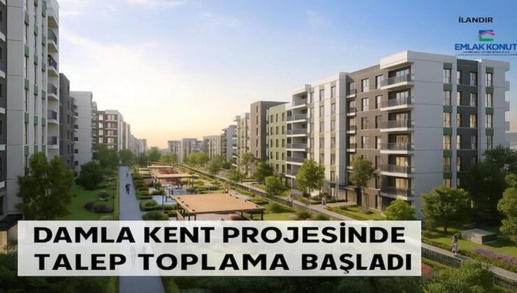 Damla Kent Projesi’nde talep toplama için son gün: Yarın!