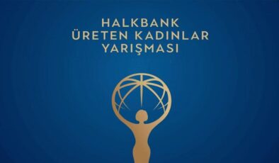 Halkbank Üreten Kadınlar Yarışması başvuruları başladı: Kadın girişimcilere büyük destek!